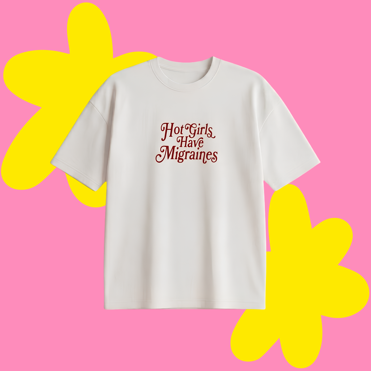Hot Girls Have Migraines Oversize Tişört