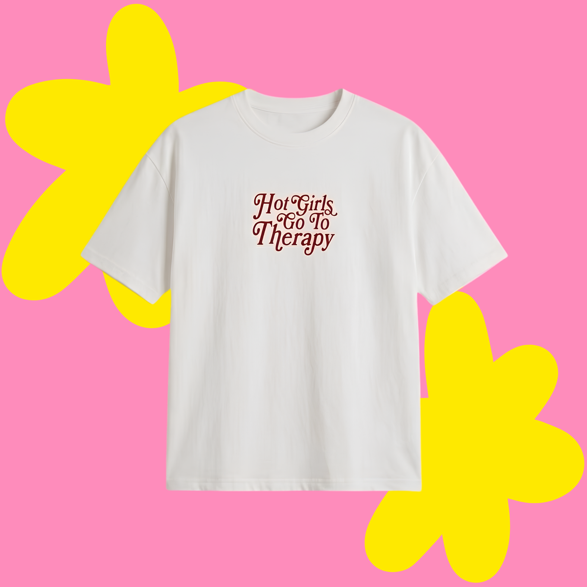 Hot Girls Go To Therapy Oversize Tişört