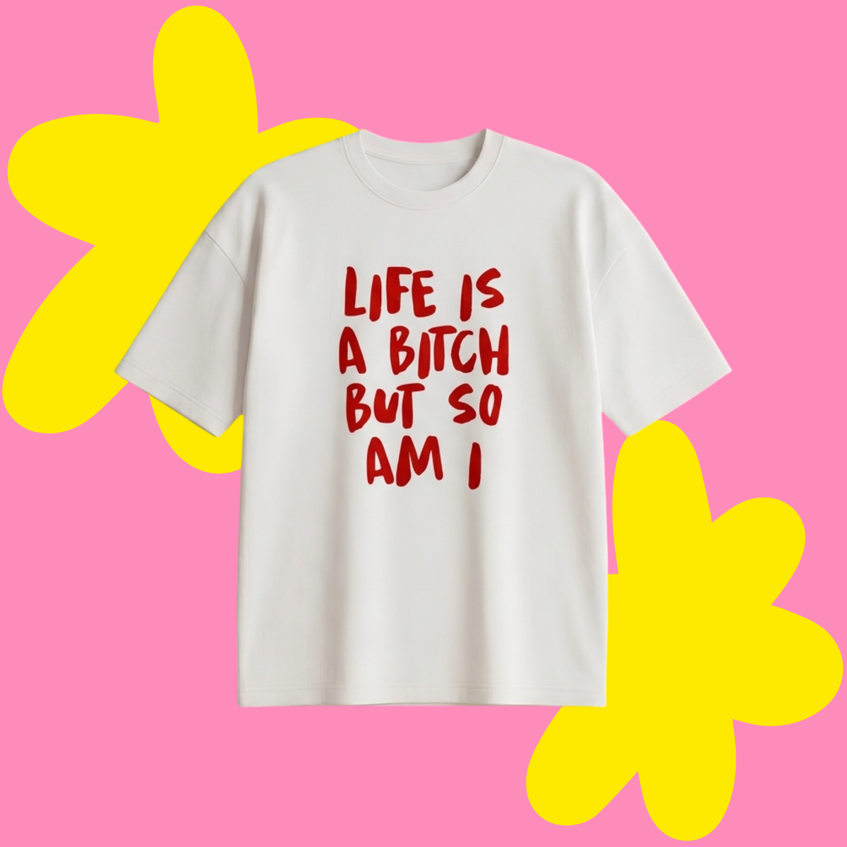 Life is a B*tch Baskılı Oversize Tişört